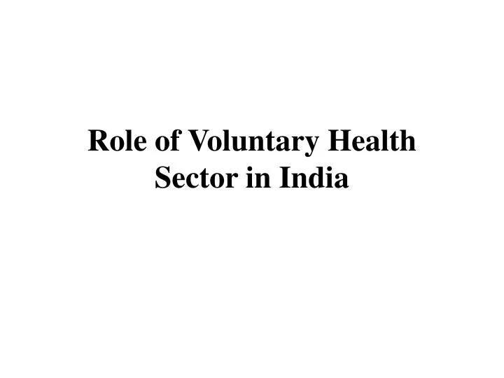 role of voluntary health s ector in india