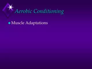 Aerobic Conditioning