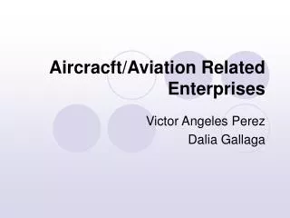 Aircracft/Aviation Related Enterprises