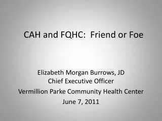 CAH and FQHC: Friend or Foe