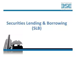 Securities Lending &amp; Borrowing (SLB)