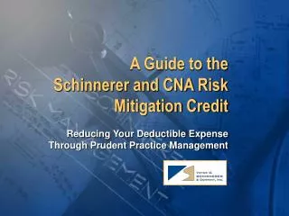 A Guide to the Schinnerer and CNA Risk Mitigation Credit