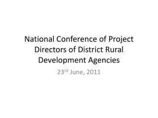 National Conference of Project Directors of District Rural Development Agencies