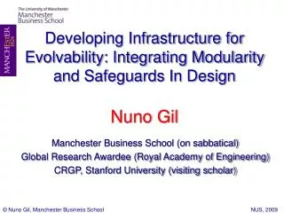 Developing Infrastructure for Evolvability: Integrating Modularity and Safeguards In Design Nuno Gil