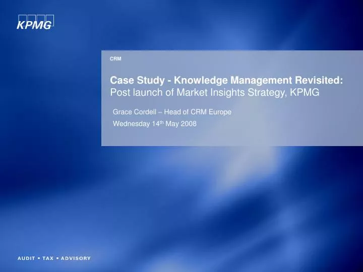 case study knowledge management revisited post launch of market insights strategy kpmg