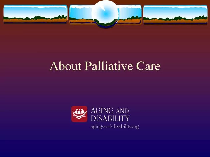 about palliative care