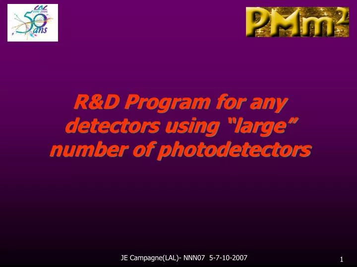 r d program for any detectors using large number of photodetectors