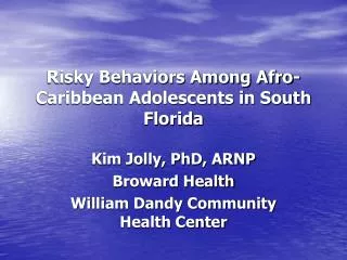 Risky Behaviors Among Afro-Caribbean Adolescents in South Florida