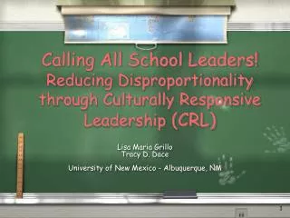 Calling All School Leaders! Reducing Disproportionality through Culturally Responsive Leadership (CRL)