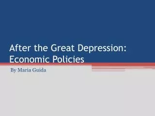 After the Great Depression: Economic Policies