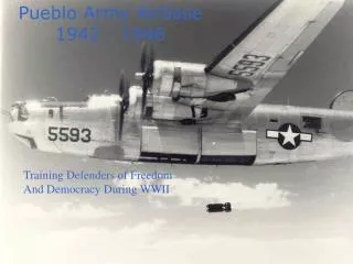 Pueblo Army Airbase 1942 - 1946