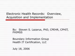 Electronic Health Records: Overview, Acquisition and Implementation