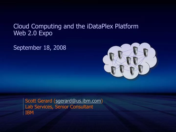 cloud computing and the idataplex platform web 2 0 expo september 18 2008