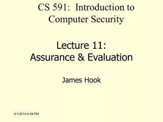Lecture 11: Assurance &amp; Evaluation