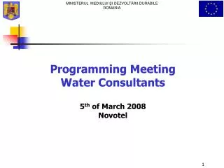 Programming Meeting Water Consultants 5 th of March 2008 Novotel
