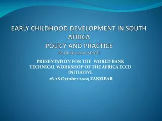 EARLY CHILDHOOD DEVELOPMENT IN SOUTH AFRICA POLICY AND PRACTICE BY DR JULIANA SELETI