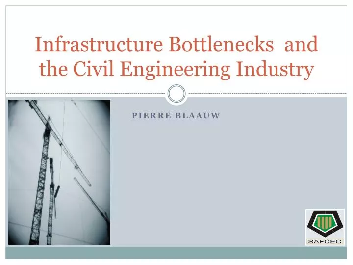 infrastructure bottlenecks and the civil engineering industry