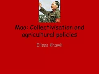 Mao: Collectivisation and agricultural policies