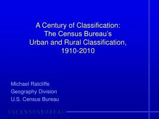 A Century of Classification: The Census Bureau’s Urban and Rural Classification, 1910-2010