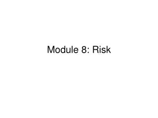 Module 8: Risk