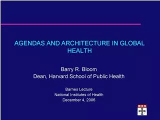 Agendas and Architecture in Global Health
