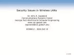 Security Issues in Wireless LANs Dr. John A. Copeland Communications Systems Center Georgia Tech Electrical &amp; Compu - slide 1