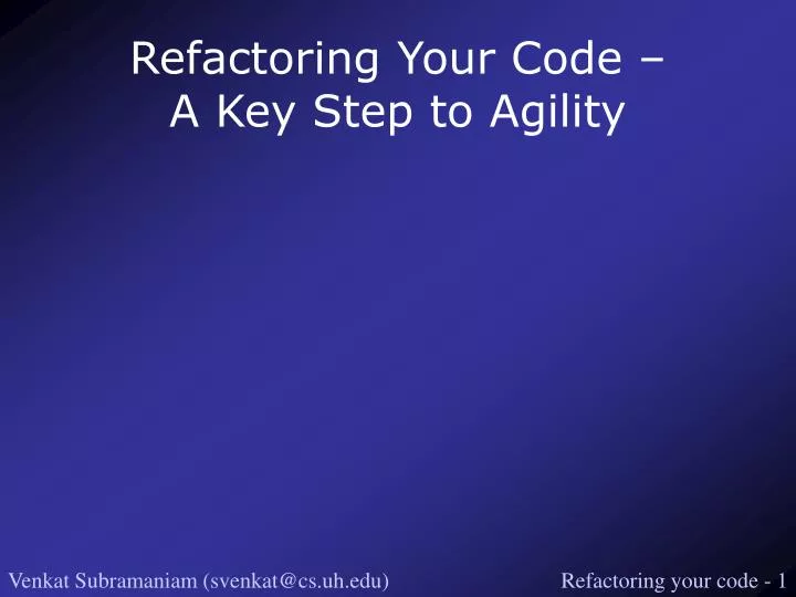 refactoring your code a key step to agility