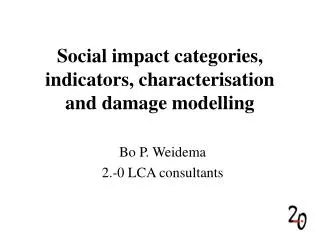 Social impact categories, indicators, characterisation and damage modelling