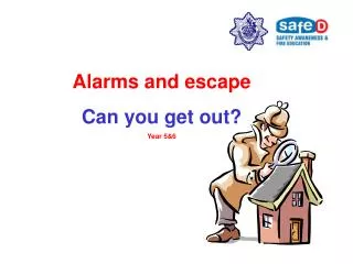 Alarms and escape Can you get out? Year 5&amp;6