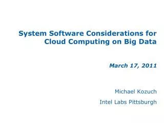 System Software Considerations for Cloud Computing on Big Data