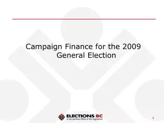 Campaign Finance for the 2009 General Election
