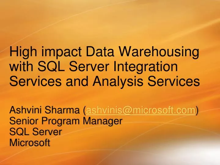 high impact data warehousing with sql server integration services and analysis services