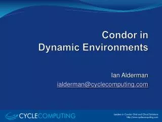 Condor in Dynamic Environments