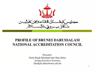 PROFILE OF BRUNEI DARUSSALAM NATIONAL ACCREDITATION COUNCIL