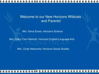 Welcome to our New Horizons Wildcats and Parents!