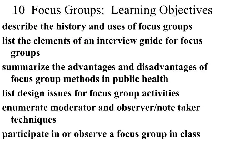 10 focus groups learning objectives