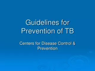 Guidelines for Prevention of TB