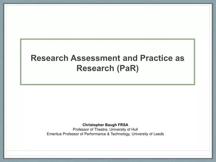 research assessment and practice as research par