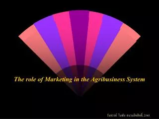 The role of Marketing in the Agribusiness System