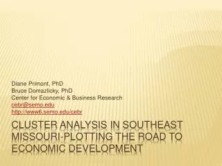 Cluster Analysis in Southeast Missouri-Plotting the Road to Economic Development