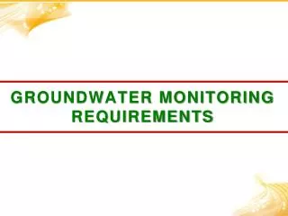 Groundwater monitoring Requirements