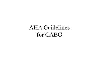 AHA Guidelines for CABG