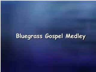 Bluegrass Gospel Medley