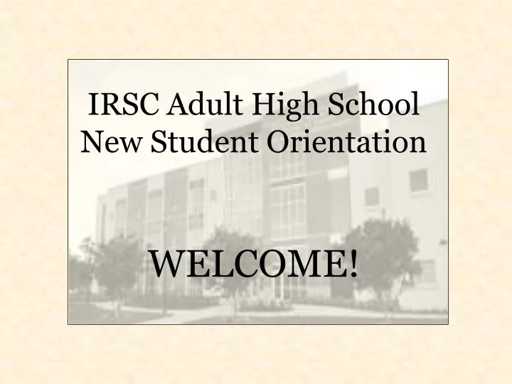 irsc adult high school new student orientation