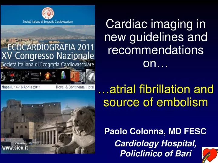 cardiac imaging in new guidelines and recommendations on atrial fibrillation and source of embolism