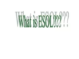 What is ESOL???