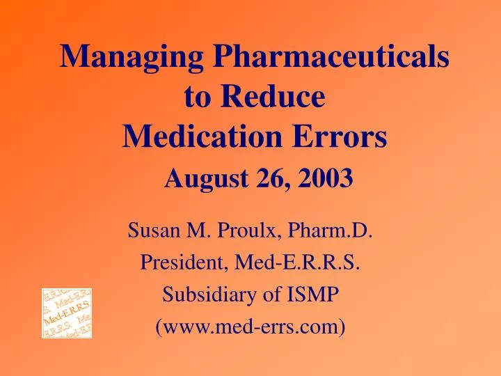 managing pharmaceuticals to reduce medication errors august 26 2003