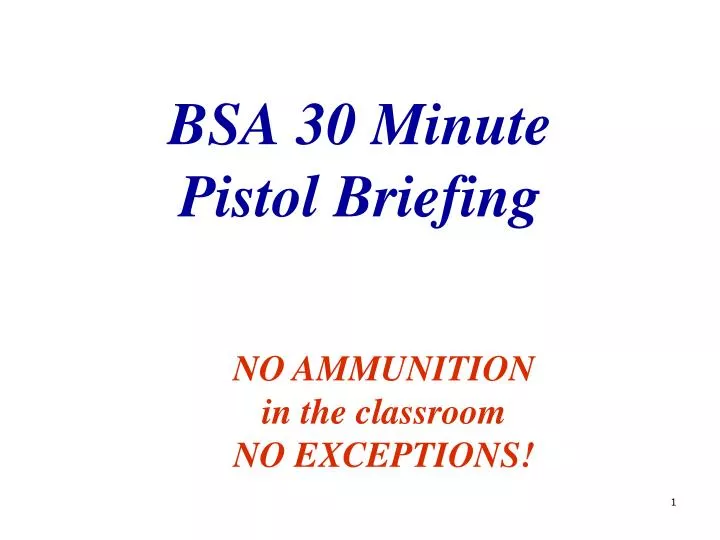 bsa 30 minute pistol briefing