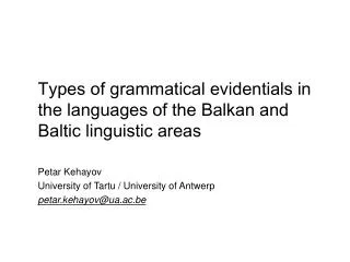 Types of grammatical evidentials in the languages of the Balkan and Baltic linguistic areas