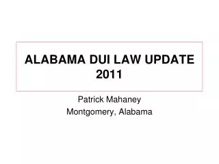 ALABAMA DUI LAW UPDATE 2011